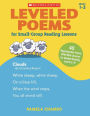 Leveled Poems for Small-Group Reading Lessons: 40 Just-Right Poems for Guided Reading Levels E-N With Mini-Lessons That Teach Key Phonics Skills, Build Fluency, and Meet the Common Core