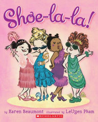 Title: Shoe-la-la!, Author: Karen Beaumont