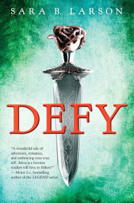 Title: Defy (Defy Series #1), Author: Sara B. Larson