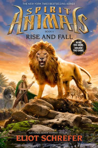 Title: Rise and Fall (Spirit Animals Series #6), Author: Eliot Schrefer