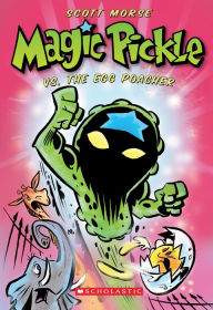 Title: Magic Pickle vs. the Egg Poacher, Author: Scott Morse