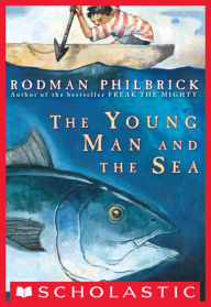 Title: The Young Man and the Sea, Author: Rodman Philbrick