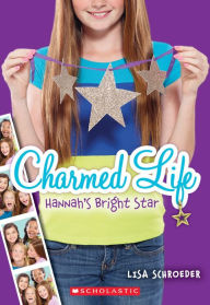 Title: Hannah's Bright Star (Charmed Life Series #4), Author: Lisa Schroeder