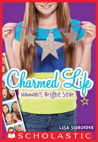 Title: Hannah's Bright Star (Charmed Life Series #4), Author: Lisa Schroeder