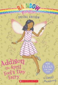 Title: Addison the April Fool's Day Fairy (Rainbow Magic: Special Edition Series), Author: Daisy Meadows