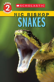 Title: Snakes (Scholastic Reader Series: Level 2), Author: Nic Bishop