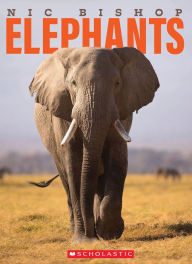 Title: Nic Bishop Elephants, Author: Nic Bishop