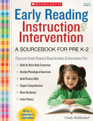 Title: Early Reading Instruction and Intervention: A Sourcebook for PreK-2, Author: Cindy Middendorf