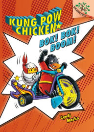 Title: Bok! Bok! Boom! (Kung Pow Chicken Series #2), Author: Cyndi Marko