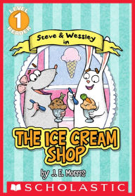 Title: The Ice Cream Shop (A Steve and Wessley Reader) (Scholastic Reader, Level 1), Author: Jennifer E. Morris