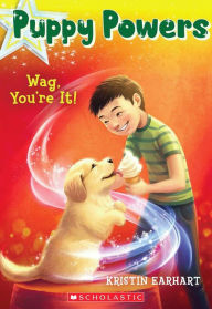 Title: Wag, You're It! (Puppy Power Series #2), Author: Kristin Earhart