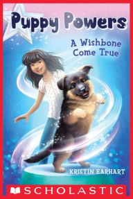 Title: A Wishbone Come True (Puppy Powers #1), Author: Kristin Earhart