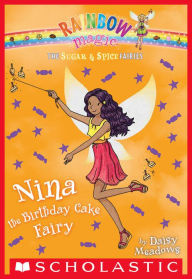 Title: Nina the Birthday Cake Fairy (Rainbow Magic: Sugar and Spice Fairies Series #7), Author: Daisy Meadows