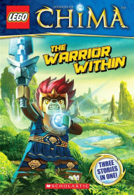 Title: LEGO Legends of Chima: The Warrior Within (Chapter Book #4), Author: Greg Farshtey