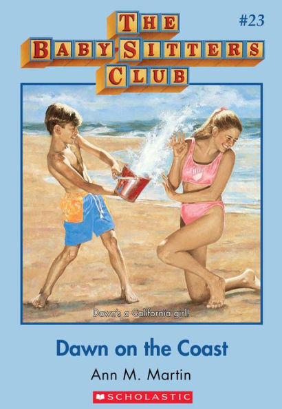 Dawn on the Coast (The Baby-Sitters Club Series #23)