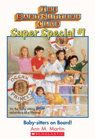 Title: Baby-Sitters Club Super Special #1: Baby-sitters on Board!, Author: Ann M. Martin