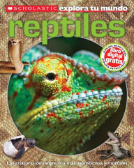 Title: Scholastic explora tu mundo: Los reptiles: (Spanish language edition of Scholastic Discover More: Reptiles), Author: Penelope Arlon