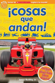 Title: Scholastic explora tu mundo: Cosas que andan!: (Spanish language edition of Scholastic Discover More Reader Level 1: Things That Go!), Author: Penelope Arlon