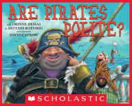 Title: Are Pirates Polite?, Author: Corinne Demas