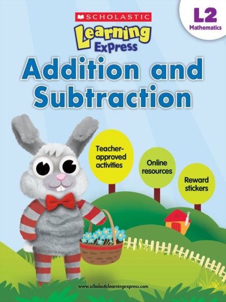 Scholastic Learning Express Level 2: Addition and Subtraction