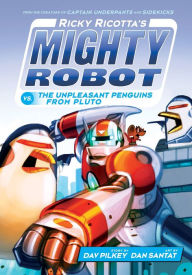 Ricky Ricotta's Mighty Robot vs. the Unpleasant Penguins from Pluto (Ricky Ricotta Series #9) (Library Edition)