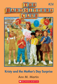 Title: Kristy and the Mother's Day Surprise (The Baby-Sitters Club Series #24), Author: Ann M. Martin