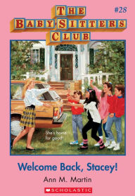 Title: Welcome Back, Stacey! (The Baby-Sitters Club Series #28), Author: Ann M. Martin