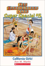 Title: The Baby-Sitters Club Super Special #5: California Girls, Author: Ann M. Martin