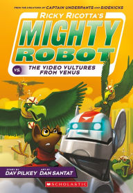 Title: Ricky Ricotta's Mighty Robot vs. the Video Vultures from Venus (Ricky Ricotta Series #3), Author: Dav Pilkey