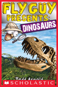 Title: Fly Guy Presents: Dinosaurs (Scholastic Reader Series: Level 2), Author: Tedd Arnold