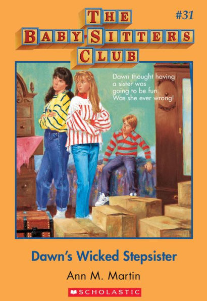 Dawn's Wicked Stepsister (The Baby-Sitters Club Series #31)