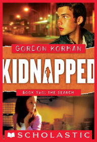 Title: Kidnapped #2: The Search, Author: Gordon Korman