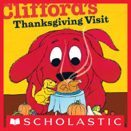 Title: Clifford's Thanksgiving Visit, Author: Norman Bridwell