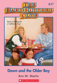 Title: Dawn and the Older Boy (The Baby-Sitters Club Series #37), Author: Ann M. Martin