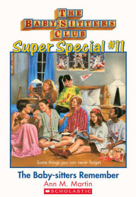 Title: The Baby-Sitters Club Super Special #11: The Baby-Sitters Remember, Author: Ann M. Martin