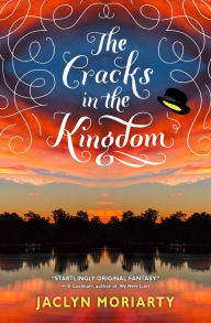 Title: The Cracks in the Kingdom (The Colors of Madeleine Series #2), Author: Jaclyn Moriarty