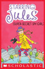 Starring Jules (super-secret spy girl) (Starring Jules #3)