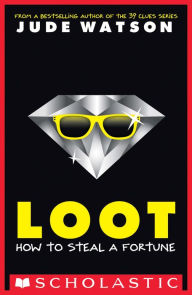 Title: Loot (Loot Series #1), Author: Jude Watson