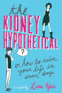 The Kidney Hypothetical: Or How to Ruin Your Life in Seven Days