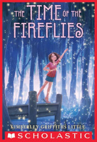 Title: The Time of the Fireflies, Author: Kimberley Griffiths Little