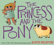 Title: The Princess and the Pony, Author: Kate Beaton