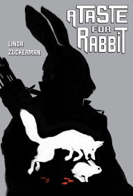 Title: A Taste for Rabbit, Author: LINDA ZUCKERMAN