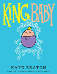 Title: King Baby, Author: Kate Beaton
