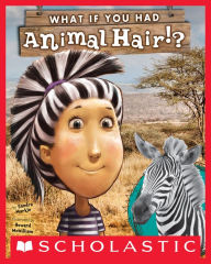 Title: What If You Had Animal Hair?, Author: Sandra Markle