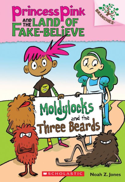 Moldylocks and the Three Beards (Princess Pink and the Land of Fake-Believe Series #1)