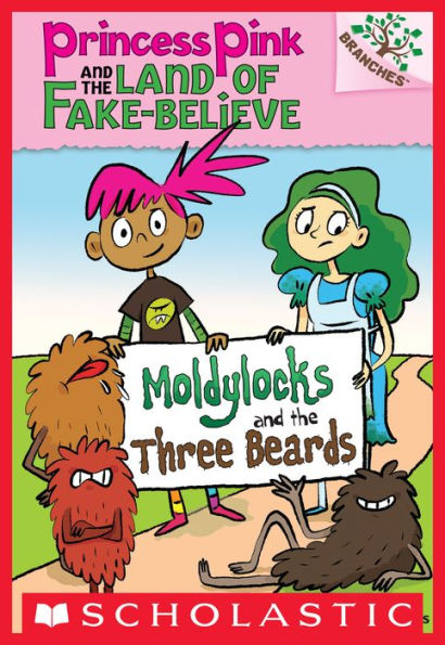 Moldylocks and the Three Beards (Princess Pink and the Land of Fake-Believe Series #1)