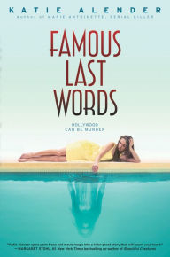 Title: Famous Last Words, Author: Katie Alender