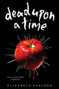 Title: Dead Upon a Time, Author: Elizabeth Paulson