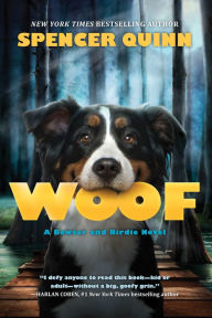 Title: Woof (Bowser and Birdie Series #1), Author: Spencer Quinn