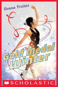 Title: Gold Medal Winter, Author: Donna Freitas